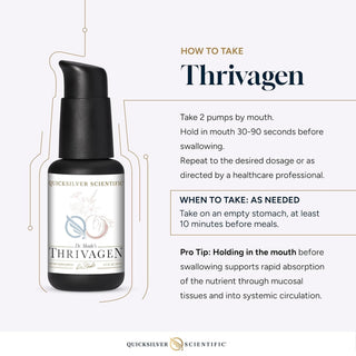 Thrivagen supplement bottle by Quicksilver Scientific with usage instructions - how to take thrivagen